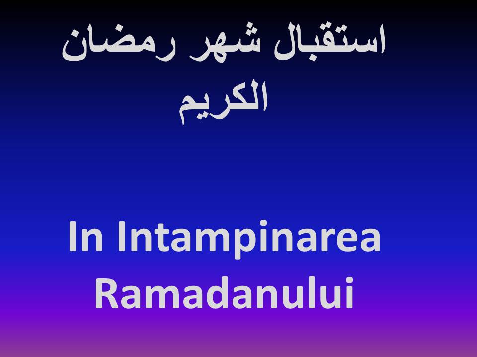 In Intampinarea Ramadanului